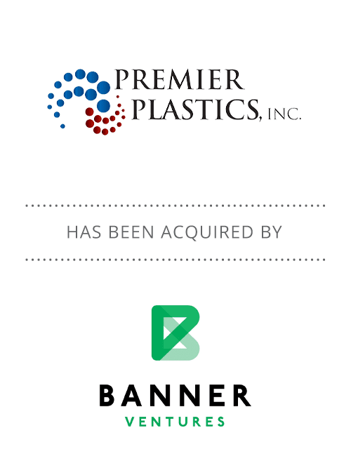 Premier Plastics Acquired by Banner Ventures