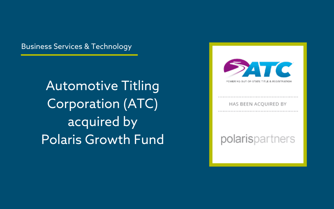 The Forbes M+A Group Advises Automotive Titling Corporation (ATC) on its Sale to Polaris Growth Fund