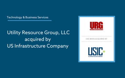 The Forbes Securities Group Advises Utility Resource Group (URG) on Its Sale to USIC, LLC 