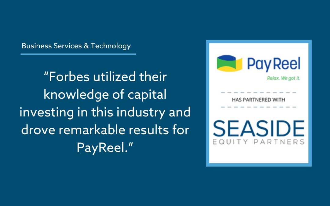 The Forbes M+A Group Advises PayReel on its Partnership with Seaside Equity Partners 