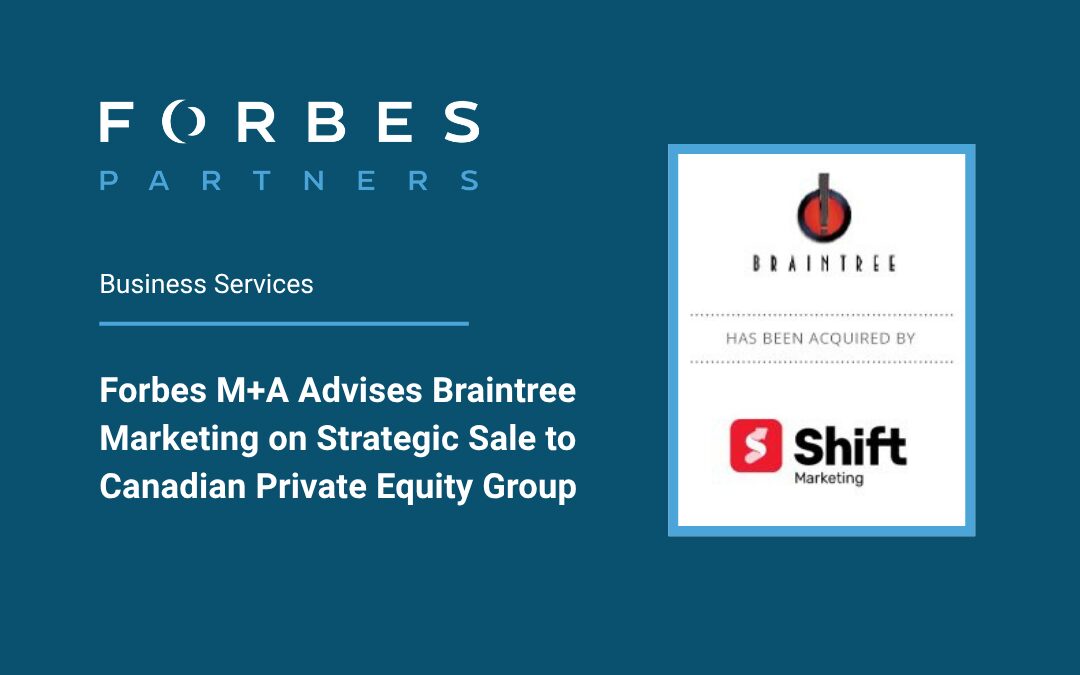 Forbes M+A Advises Braintree Marketing on Strategic Sale to Canadian Private Equity Group