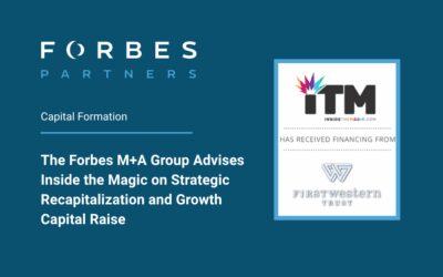 The Forbes M+A Group Advises Inside the Magic on Strategic Recapitalization and Growth Capital Raise