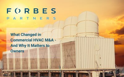 What Changed in Commercial HVAC M&A – And Why It Matters to Owners